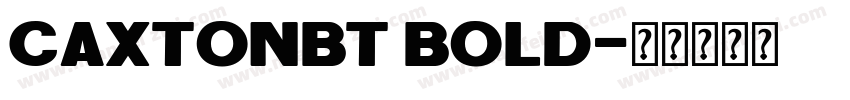 CaxtonBT Bold字体转换